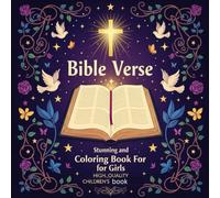"Bible Verse Coloring Book for Girls Ages 8-12: Beautiful Scriptures with Fun Designs, Inspirational Quotes, and Creative Faith Art to Color and Grow Closer to God"