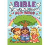 Bible Verse Coloring Book For Girls: Christian Coloring Pages With Psalms And Verses To Inspire Faith, Joy, and Creativity, Faith-Filled Pages Featuring Positive Messages For Girls Ages 4-8