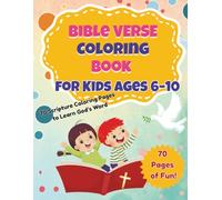 Bible Verse Coloring Book for Kids Ages 6-10: 70 Fun Scripture Pages to Grow Faith & Creativity: Encouraging Bible Verses · Easy Coloring for Kids · Perfect for Sunday School & Family Time