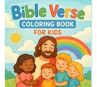 Bible Verse Coloring Book for Kids: Christian Coloring Pages With Bible Scenes and Scripture to Learn God’s Word and Grow in Faith. Perfect for Sunday ... Devotions, Church Groups, Faith-Based Gifts