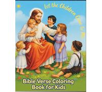 Bible Verse Coloring Book for Kids: Inspiring Bible Scenes and Verses to Color, Create, and Grow in Faith