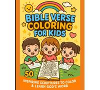 Bible Verse Coloring for Kids: A Fun & Faith-Filled Christian Coloring Book for Kids Includes 50 Easy Bible Verses, Cute Illustrations & Certificate of Completion