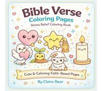 Bible Verse Coloring Pages for Stress Relief Cute & Calming Faith-Based Coloring Book for Kids, Teens, and Adults: Relaxing Christian Coloring Pages ... Scripture and Cozy Cute bold and easy Designs