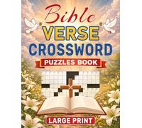 Bible Verse Crossword Puzzles Book Large Print: Easy to Read Scripture Activities for Relaxation, Learning, and Spiritual Growth
