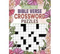 Bible Verse Crossword Puzzles Large Print: Engaging Word Puzzles Featuring Inspiring Bible Verses