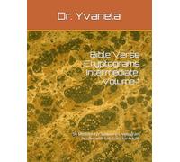 Bible Verse Cryptograms Intermediate: Volume 1: 50 Medium KJV Scripture Cryptogram Puzzles with Solutions for Adults (Bible Verse Cryptograms for Beginners)