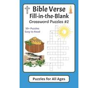 Bible Verse Fill-in-the Blank Crossword Puzzles #2 for All Ages: Easy to Read Puzzles about God, Scripture & Bible Heroes | 53 Puzzles | 108 Pages | ... Strengthen Bible Knowledge and Grow in Faith