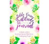 Bible Verse Gratitude Journal: 52 Weeks to Write In Gratitefulness, Bible Verses & Thanksgiving Prayers to Cultivate a Grateful Heart | Purple Pink Floral Theme Borders | 6 x 9 inches Medium Size