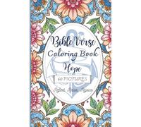 Bible Verse Hope Coloring Book: Find Hope in God's Word: 60 coloring page for Adults and Teen - Inspirational Christian Stress Relief