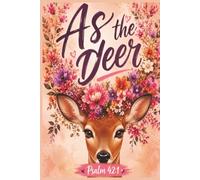 Bible Verse Journal: 6x9 inches, 100 Ruled Pages| As the Deer | Gift for Christian Girls for journaling, church notes and daily reflection