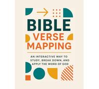 Bible Verse Mapping: An Interactive Way to Study, Break Down and Apply the Word of God.