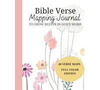Bible Verse Mapping Journal for Women - 6-Step Scripture Study Workbook - A Flexible, Guided Way to Study the Bible - 40 Verse Maps - Apply the Scripture to Daily Life - Full Color Edition