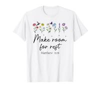 Bible Verse Matthew 11 28 Make Room for Rest Trust God Jesus Camiseta