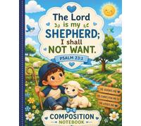 Bible Verse Notebook for school: Inspired by The Lord Is My Shepherd for Kids: Wide Ruled Journal with 55 Bible Verses