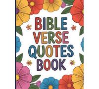 Bible Verse Quotes Book: Inspirational Scriptures for Daily Strength