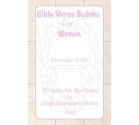 Bible Verse Sudoku for Women - Easy: Bible Verse Sudoku with Easy-to-Read Print | 6x9 inches, 120 Pages | 50+ Inspiring Puzzles Featuring Uplifting ... Gift for Christian Women, Teens & Adults