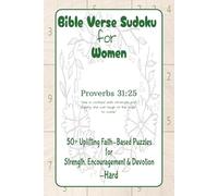 Bible Verse Sudoku for Women - Hard Difficulty: Bible Verse Sudoku with Easy-to-Read Print | 6x9 inches, 120 Pages | 50+ Inspiring Puzzles Featuring ... Gift for Christian Women, Teens & Adults