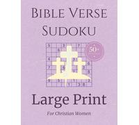 Bible Verse Sudoku Large Print Puzzle Book: Puzzle Books For Christian Women | 8.5x11 inches, 110 pages | 50+ Puzzles | Solutions Included