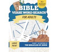 Bible Verse Word Search for Adults Large Print (KJV) Vol. 7: The Miracles of Jesus - 80 Christian Word Search Puzzles with Scriptures & Solutions | ... Search Series (KJV Large Print for Adults))