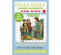 BIBLE VERSE WORD SEARCH FOR KIDS: Word Searches With Easy to Read Print About Scripture, Faith, and Jesus | 6x9 Inches, 110 Pages | 50+ Puzzles…Gift ... Holidays (LITTLE LIGHTS WORD SEARCH SERIES)