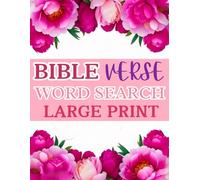 Bible Verse Word Search Large Print: Christian Bible Verse Inspirational Word Search Puzzles for Relaxation, Meditation, and Fun Inspiring Christian Puzzles for Adults & Seniors