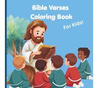 Bible Verses and Coloring Book For Kids: Learn Bible verses while coloring fun pictures!