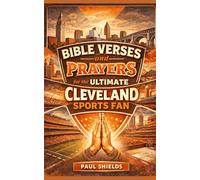 Bible Verses and Prayers for the Ultimate Cleveland Sports Fan