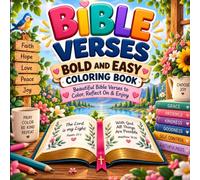Bible Verses Bold and Easy Coloring Book: Beautiful Bible Verses to Color, Reflect On & Enjoy
