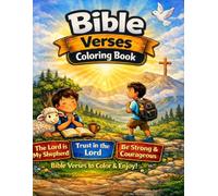 Bible Verses Coloring Book for Kids Ages 4-8: Fun & Inspiring Christian Coloring Pages to Build Faith and Confidence: Easy Scripture Coloring Pages That Teach Faith, Courage & Gratitude
