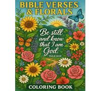 Bible Verses & Florals: A Scripture-Inspired Coloring Book for Peace, Reflection, and Creativity