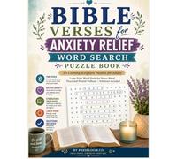 Bible Verses for Anxiety Relief Word Search Puzzle Book: 50 Calming Scripture Puzzles for Adults | Large Print Word Finds for Stress Relief, Peace and Mental Wellness | Solutions Included