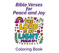 Bible Verses for Peace and Joy Coloring Book: A Coloring Book of God’s Promises - 50+ Uplifting Bible Verses for Peaceful Moments and Joyful Hearts (Peaceful Paths Coloring Books)