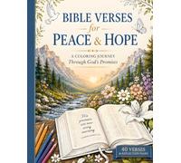 Bible Verses for Peace & Hope: A Relaxing Christian Coloring Book with Inspiring Scripture for Anxiety, Stress Relief, and Spiritual Encouragement