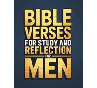 Bible Verses for Study and Reflection for Men: Guided Journal for Faith-Building with 35 Scriptures, Full Color Templates, Prayer and Encouragement Prompts