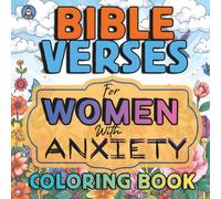 Bible Verses For Women With Anxiety: Color Your Way to Peace with God's Word (Colouring Books)