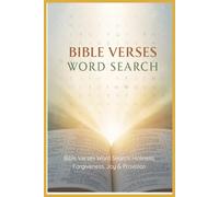 BIBLE VERSES WORD SEARCH: Holiness, Forgiveness, Joy & Provision: 6 X 9, 507 pages, BIBLE VERSES WORD SEARCH: A puzzle book inspired by meaningful ... find puzzles for children, teens and adults