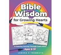 Bible Wisdom for Growing Hearts: A Coloring Journey Through God's Word (Bible Wisdom for Kids)