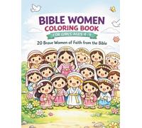 Bible Women Coloring Book: 20 Brave Women of Faith from the Bible (Bible Heroes for Kids)