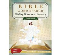 Bible Word Search: 30-Day Devotional for Adults - Large Print Inspirational Word Find Puzzles with Bible Verses - Christian Spiritual Healing, Reflection & Religious Activity for Women, Men, Elderly