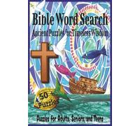 Bible Word Search Ancient Puzzles For Timeless Wisdom: Word Search Puzzle Book With Easy to Read Print About the Bible, Characters, Artifacts, and ... for Vacations, Holidays, and Relaxation.