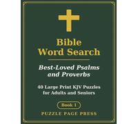 Bible Word Search Best-Loved Psalms and Proverbs: 40 Large Print KJV Puzzles for Adults and Seniors