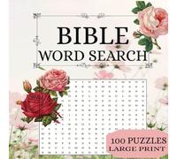 Bible Word Search: Bible Word Search | Bible Word Search Puzzle Book Large Print: Christian Word Search Puzzles for Adults, Seniors and Teens - Solutions Included | 100 Puzzles