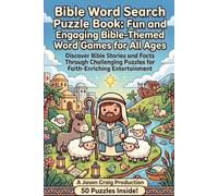 Bible Word Search Crossword Puzzle: The Inspirational Bible Study Word Search - 50 Puzzles with Purpose, Bible Themes, Perfect for Devotion Time & Scripture Learning Paperback