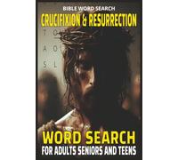 Bible Word Search Crucifixion & Resurrection Puzzle Book: Relaxing, Brain Boosting Easy-To-Read Word Searches About The Crucifixion & Resurrection Of ... For Vacations, Birthdays, Travel & Free Time