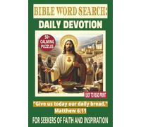 BIBLE WORD SEARCH: DAILY DEVOTION: 50+ Easy-to-Read Puzzles in a Christian Word Find Book for Everyday Life, Faith & Reflection | 6×9 Inches, 110 ... Gift for Holidays, Faith & Inspiration.