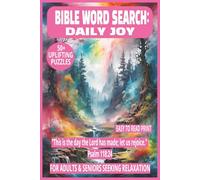 BIBLE WORD SEARCH: DAILY JOY: 50+ Easy-to-Read Puzzles on God’s Joy for Everyday Life, Faith & Reflection | 6×9 Inches, 110 Pages | Devotional Word ... Gift for Holidays, Happiness & Strength.
