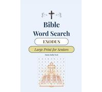 Bible Word Search - Exodus: Large Print for Seniors: Puzzles with Words from the Book of Exodus - Easy Large Print Edition for Adults and Seniors (Bible Word Search Series for Seniors)