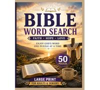 Bible Word Search for Adults: 50 Large Print Christian Word Search Puzzles Featuring Bible Books, Scripture Themes, Faith Words, and Inspirational ... Seniors (Christian Word Search Collection)