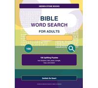 Bible Word Search for Adults: Large Print: 100 Uplifting Puzzles from Scripture, Faith, Peace, Strength, Hope, and Wisdom