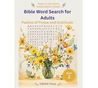 Bible Word Search for Adults: Psalms of Praise and Gratitude (Hidden in the Psalms)